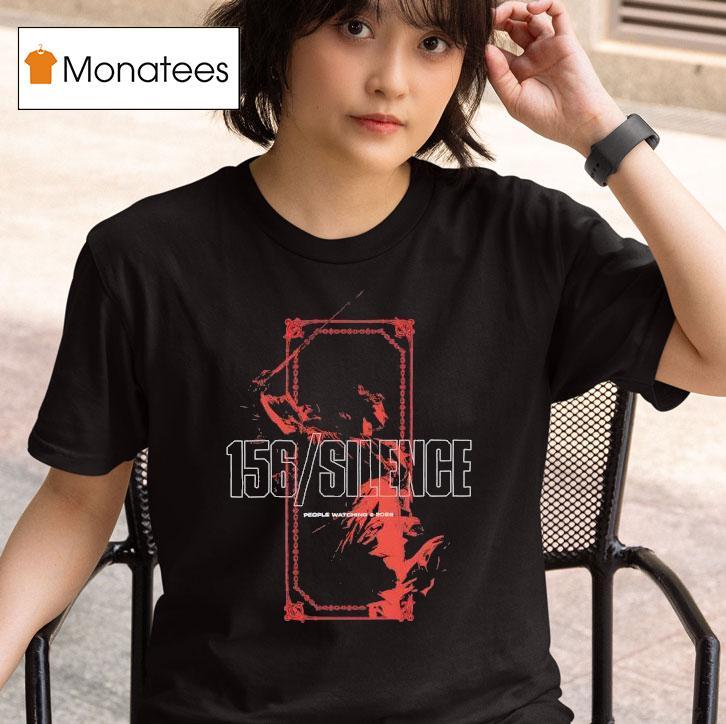 156 Silence People Watching 2025 Shirt
