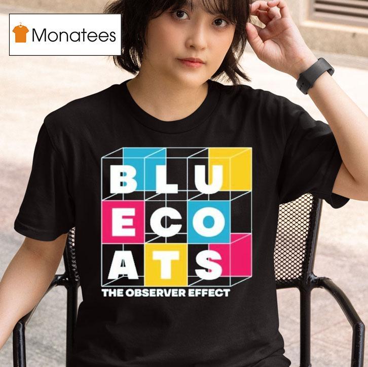 Bluecoats The Observer Effect Shirt