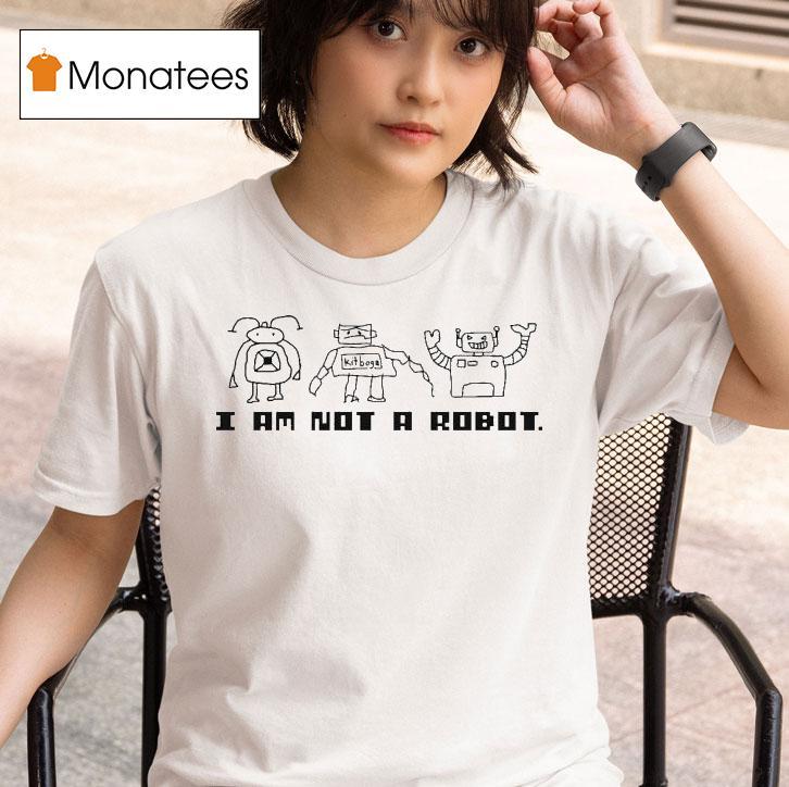 Kitboga I Am Not A Robot Shirt