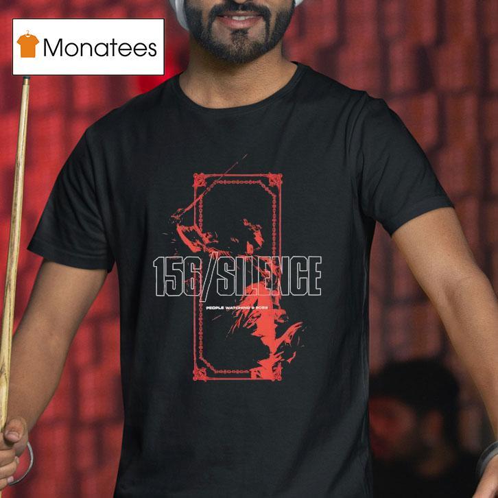 156 Silence People Watching 2025 Shirt