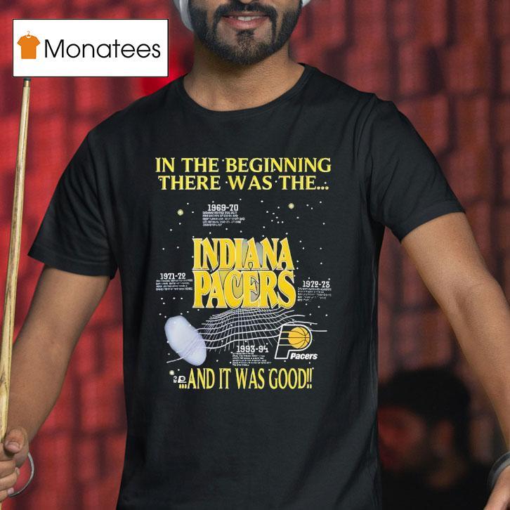 1994 Indiana Pacers In The Beginning There Was The And It Was Good Shirt