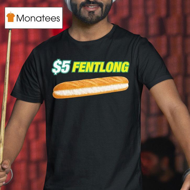$5 Fentlong Subway Parody Shirt