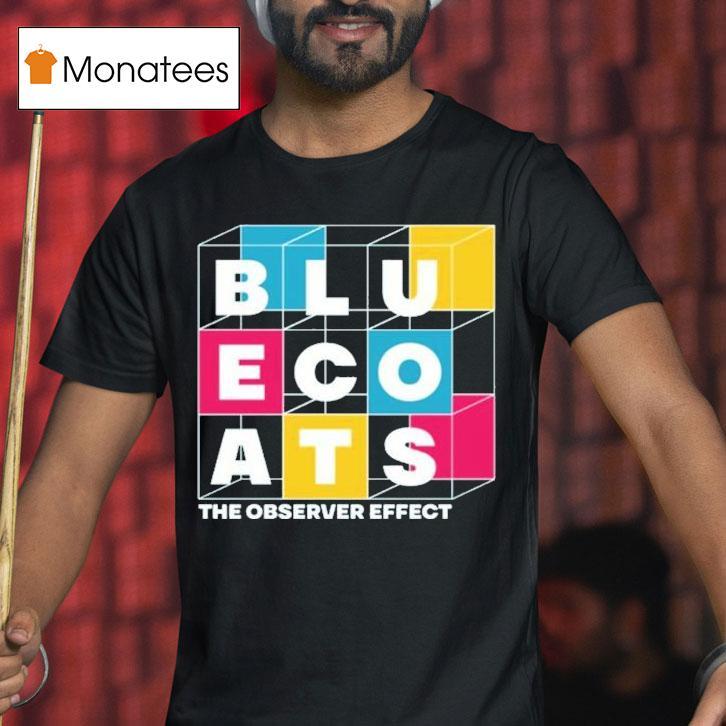 Bluecoats The Observer Effect Shirt