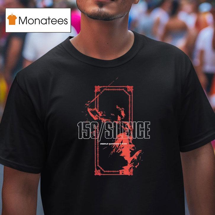 156 Silence People Watching 2025 Shirt
