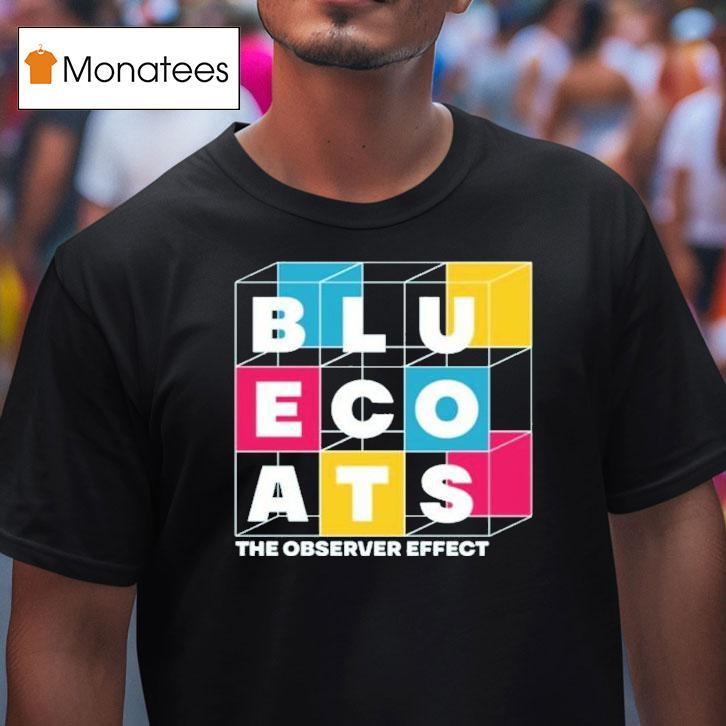 Bluecoats The Observer Effect Shirt