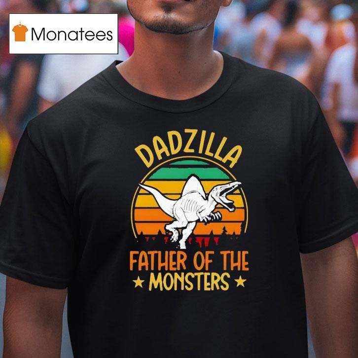 Dadzilla Father Of The Monsters Vintage Shirt