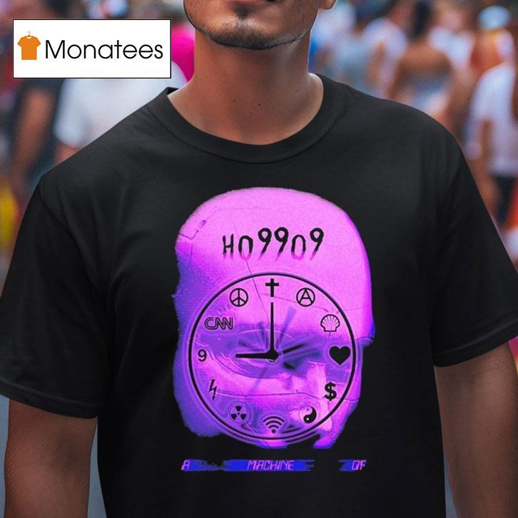 Ho99o9 A Machine Of Shirt