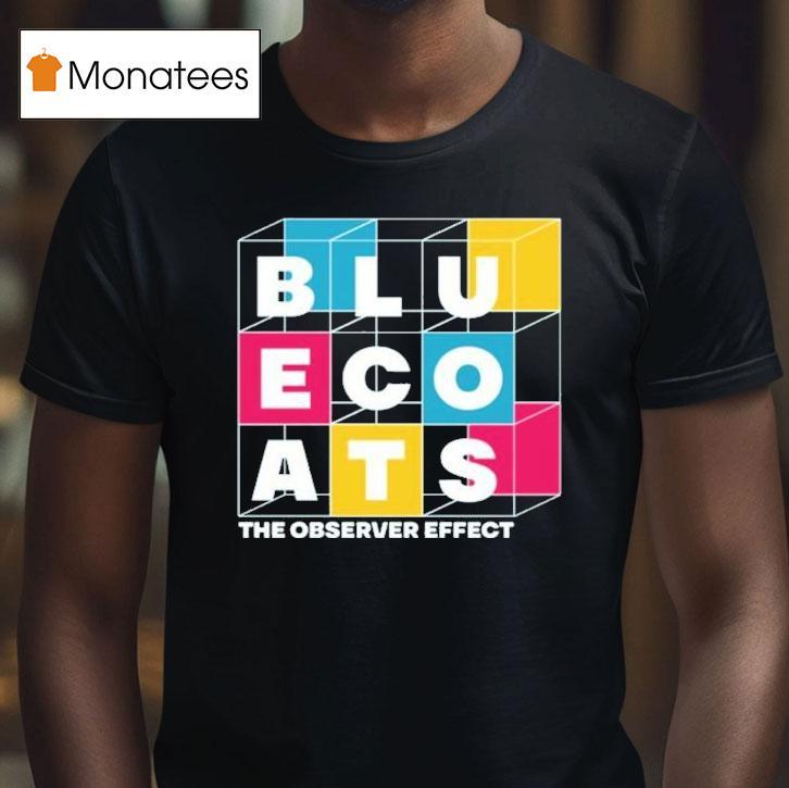 Bluecoats The Observer Effect Shirt