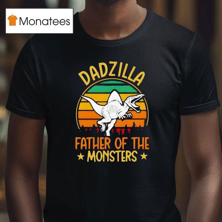 Dadzilla Father Of The Monsters Vintage Shirt